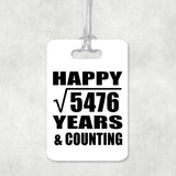 Happy 74th Anniversary Square Root of 5476 Years & Counting - Luggage Bag Tag