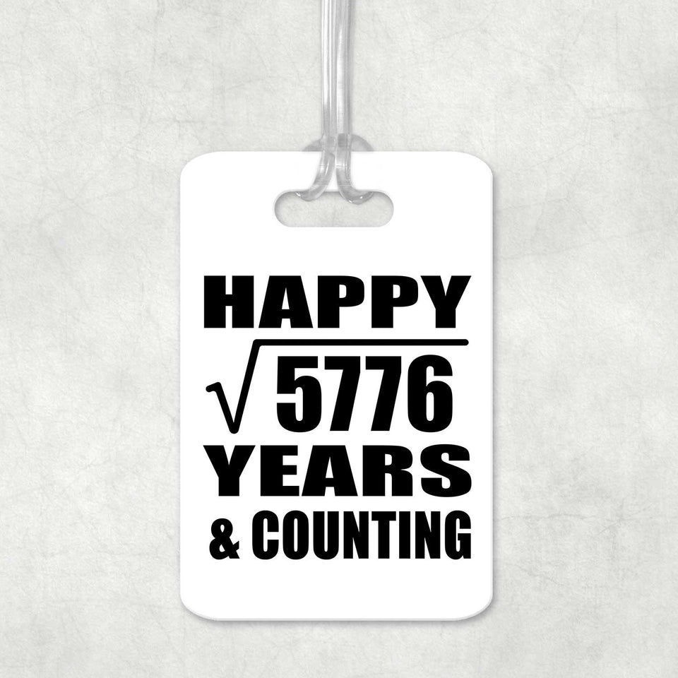 Happy 76th Anniversary Square Root of 5776 Years & Counting - Luggage Bag Tag