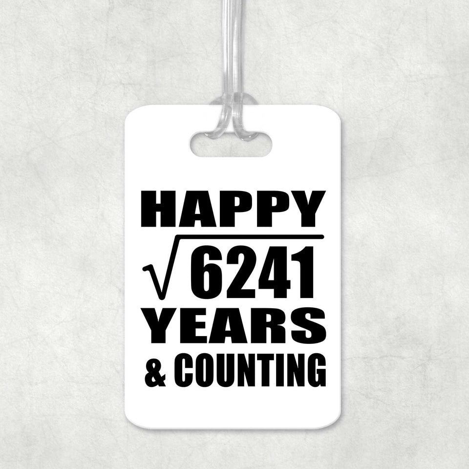 Happy 79th Anniversary Square Root of 6241 Years & Counting - Luggage Bag Tag