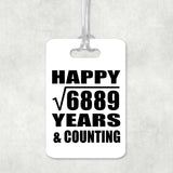 Happy 83rd Anniversary Square Root of 6889 Years & Counting - Luggage Bag Tag