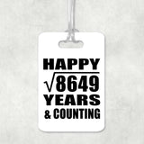 Happy 93rd Anniversary Square Root of 8649 Years & Counting - Luggage Bag Tag