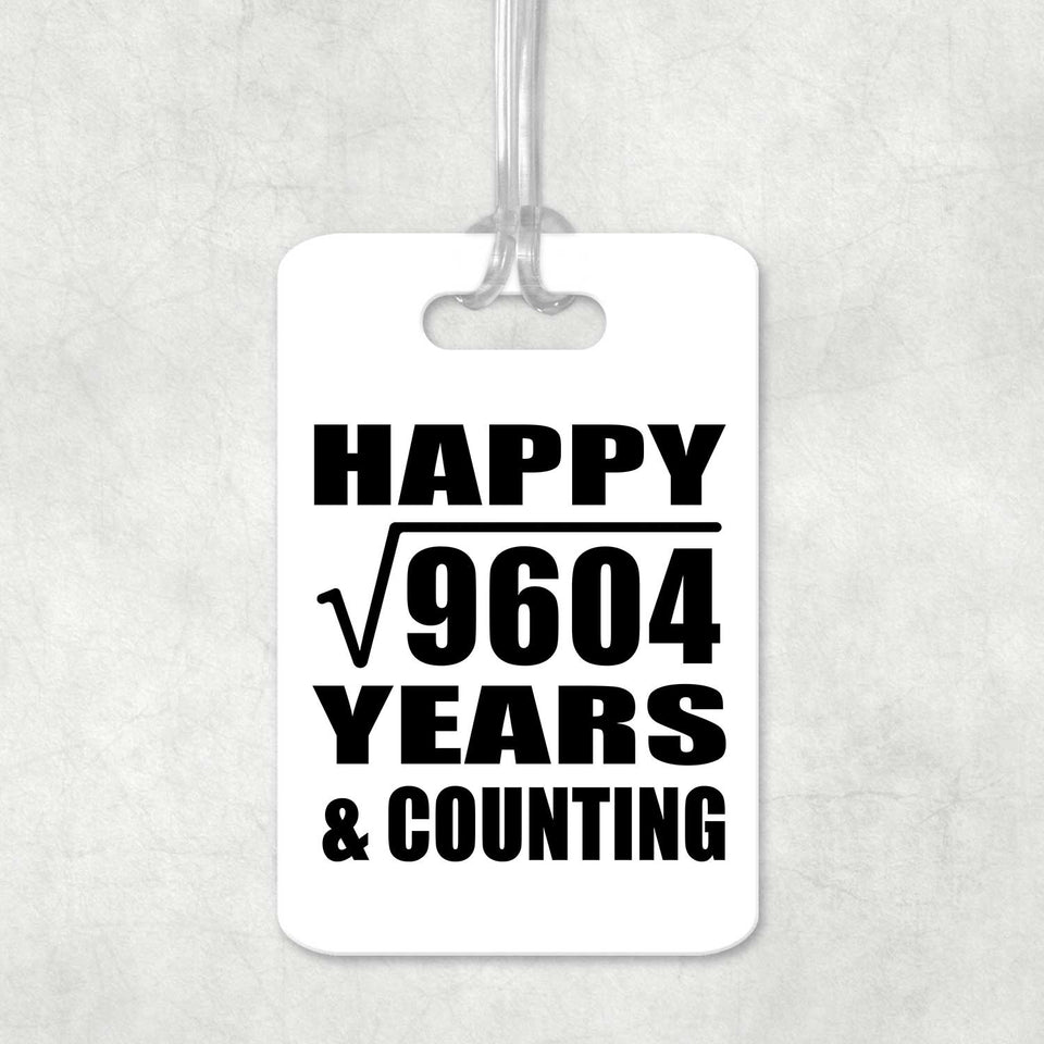 Happy 98th Anniversary Square Root of 9604 Years & Counting - Luggage Bag Tag