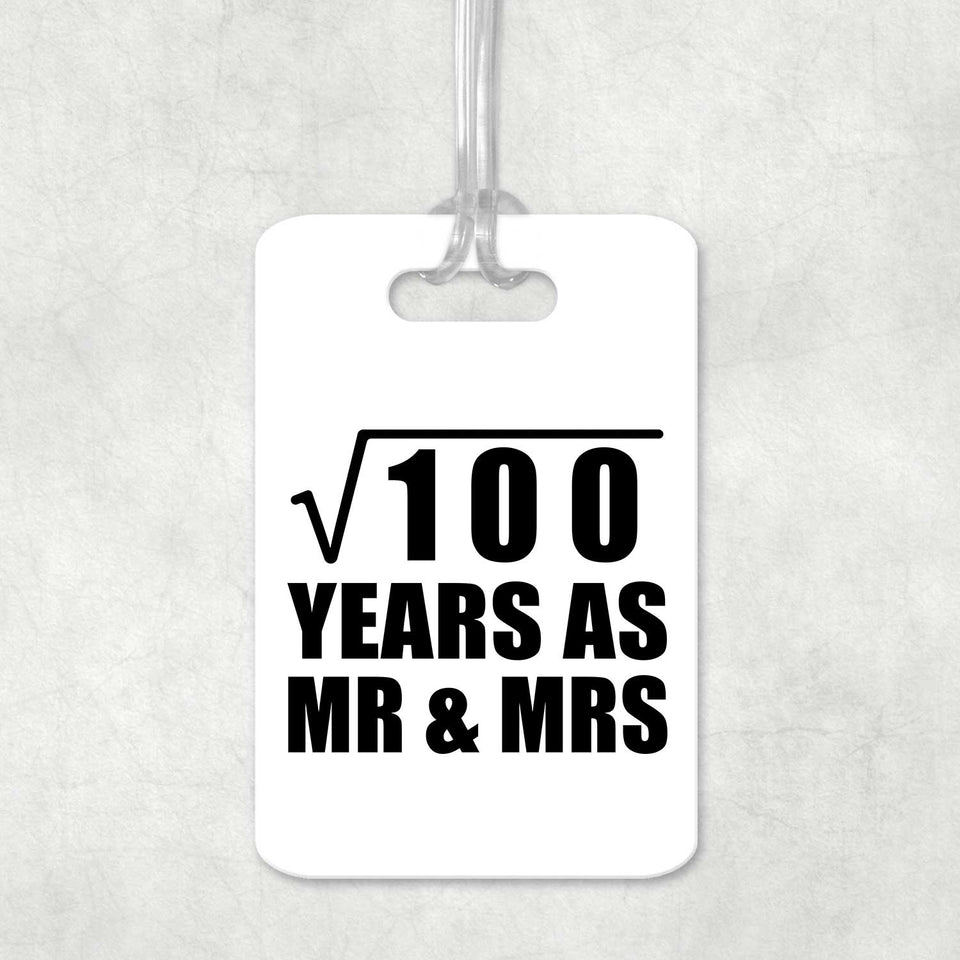 10th Anniversary Square Root of 100 Years As Mr & Mrs - Luggage Bag Tag