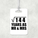 12th Anniversary Square Root of 144 Years As Mr & Mrs - Luggage Bag Tag