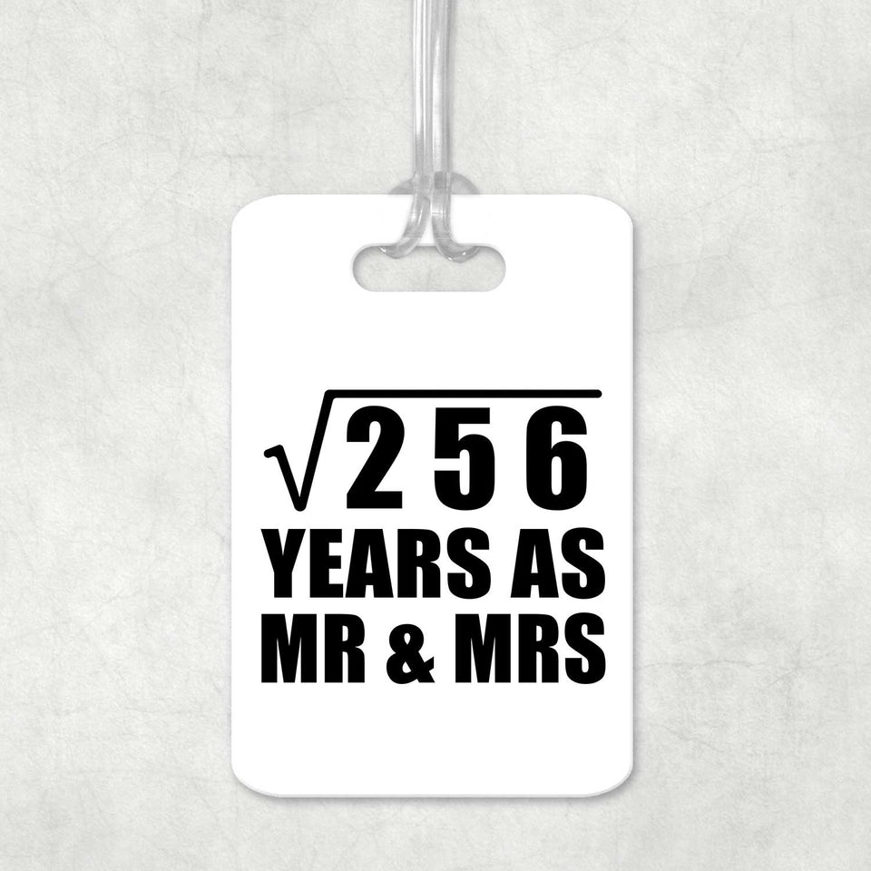 16th Anniversary Square Root of 256 Years As Mr & Mrs - Luggage Bag Tag