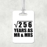 16th Anniversary Square Root of 256 Years As Mr & Mrs - Luggage Bag Tag