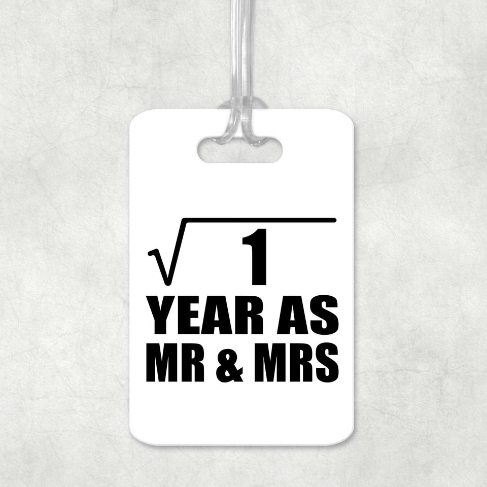 1st Anniversary Square Root of 1 Year As Mr & Mrs - Luggage Bag Tag