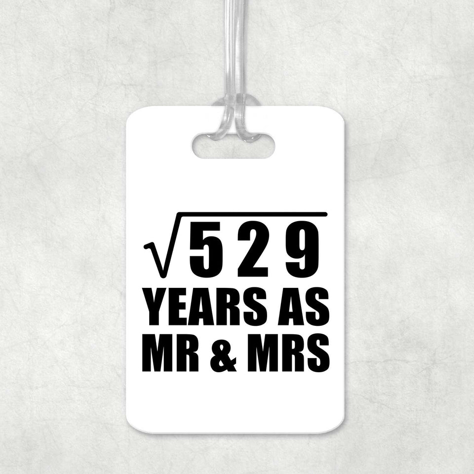 23rd Anniversary Square Root of 529 Years As Mr & Mrs - Luggage Bag Tag