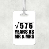 24th Anniversary Square Root of 576 Years As Mr & Mrs - Luggage Bag Tag
