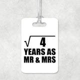 2nd Anniversary Square Root of 4 Years As Mr & Mrs - Luggage Bag Tag