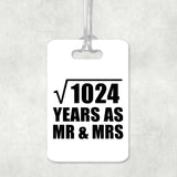 32nd Anniversary Square Root of 1024 Years As Mr & Mrs - Luggage Bag Tag