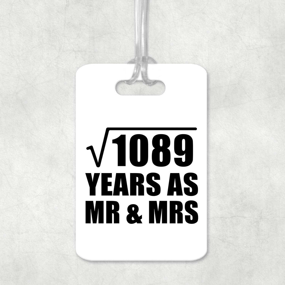 33rd Anniversary Square Root of 1089 Years As Mr & Mrs - Luggage Bag Tag