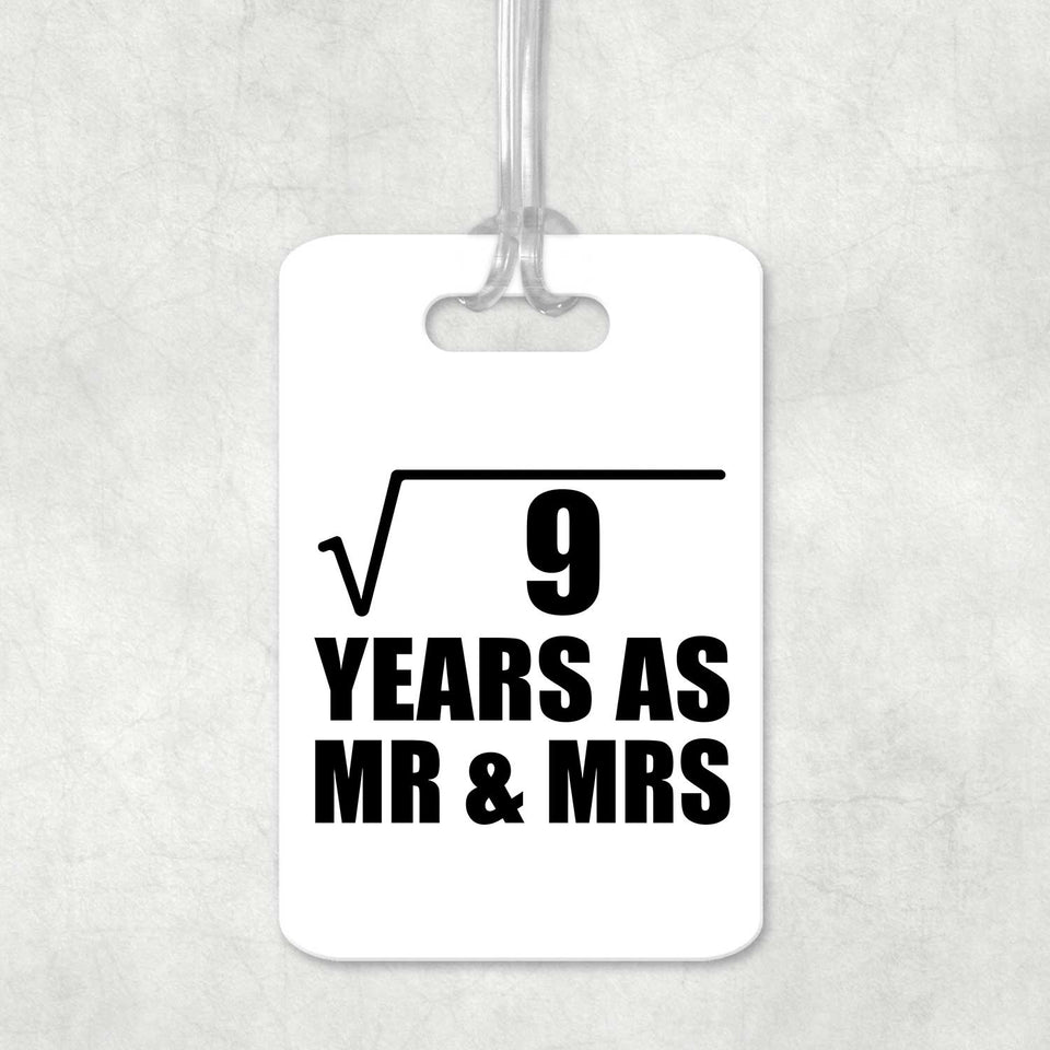 3rd Anniversary Square Root of 9 Years As Mr & Mrs - Luggage Bag Tag
