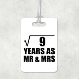 3rd Anniversary Square Root of 9 Years As Mr & Mrs - Luggage Bag Tag