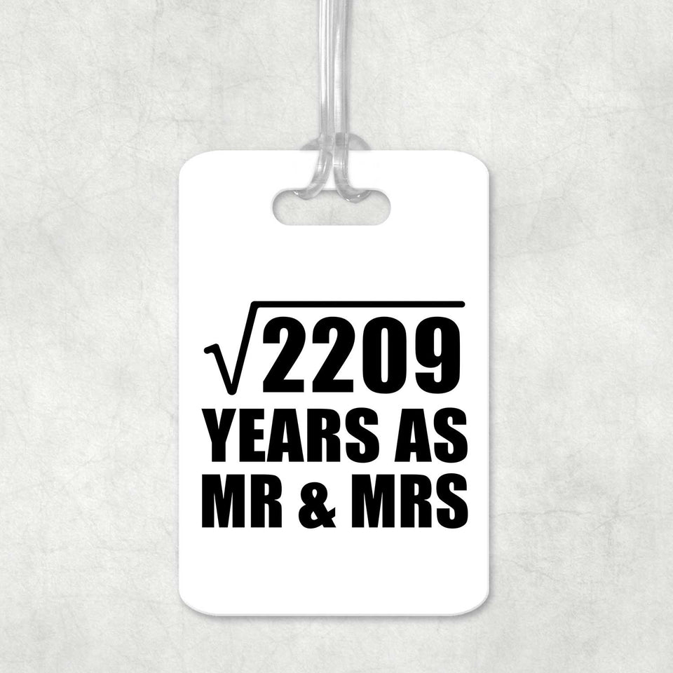 47th Anniversary Square Root of 2209 Years As Mr & Mrs - Luggage Bag Tag