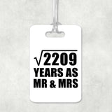 47th Anniversary Square Root of 2209 Years As Mr & Mrs - Luggage Bag Tag