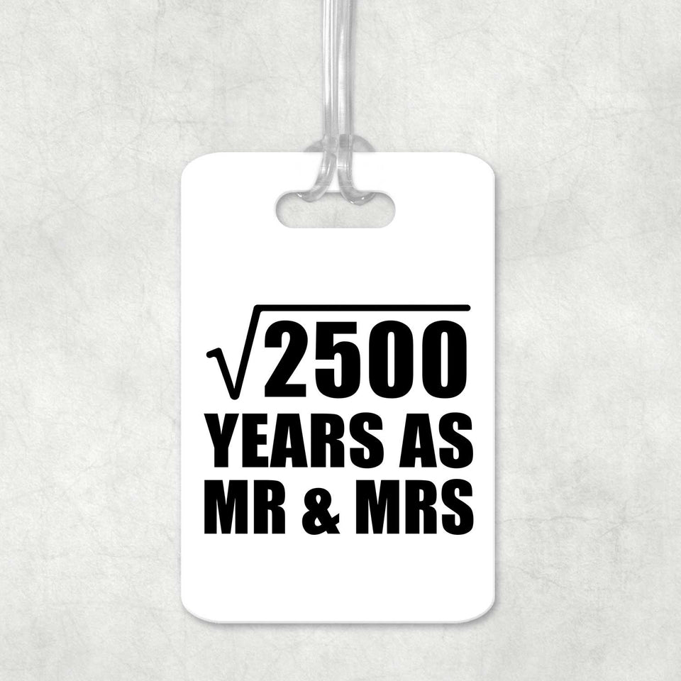 50th Anniversary Square Root of 2500 Years As Mr & Mrs - Luggage Bag Tag