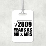 53rd Anniversary Square Root of 2809 Years As Mr & Mrs - Luggage Bag Tag