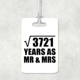 61st Anniversary Square Root of 3721 Years As Mr & Mrs - Luggage Bag Tag