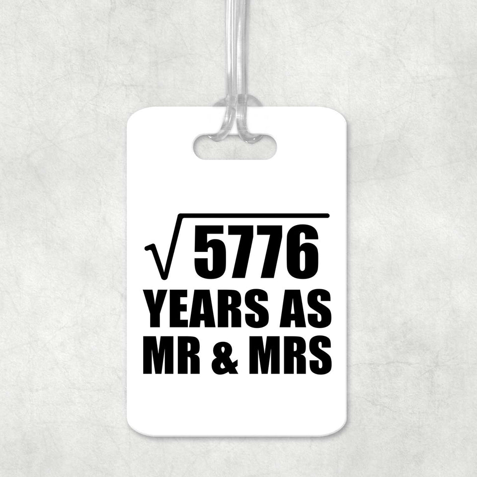 76th Anniversary Square Root of 5776 Years As Mr & Mrs - Luggage Bag Tag