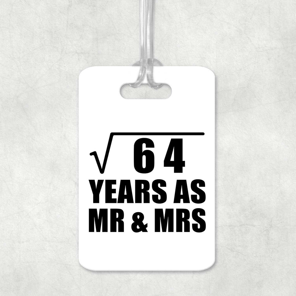 8th Anniversary Square Root of 64 Years As Mr & Mrs - Luggage Bag Tag
