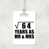 8th Anniversary Square Root of 64 Years As Mr & Mrs - Luggage Bag Tag