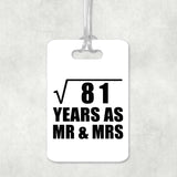 9th Anniversary Square Root of 81 Years As Mr & Mrs - Luggage Bag Tag