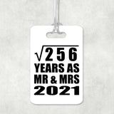 16th Anniversary Square Root of 256 Years As Mr & Mrs 2021 - Luggage Bag Tag