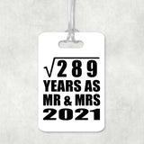 17th Anniversary Square Root of 289 Years As Mr & Mrs 2021 - Luggage Bag Tag