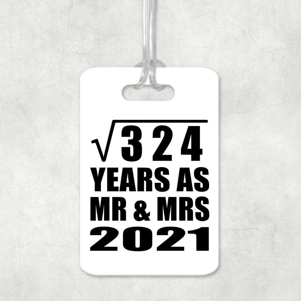 18th Anniversary Square Root of 324 Years As Mr & Mrs 2021 - Luggage Bag Tag