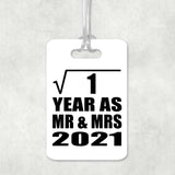 1st Anniversary Square Root of 1 Year As Mr & Mrs 2021 - Luggage Bag Tag