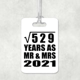23rd Anniversary Square Root of 529 Years As Mr & Mrs 2021 - Luggage Bag Tag