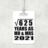 25th Anniversary Square Root of 625 Years As Mr & Mrs 2021 - Luggage Bag Tag