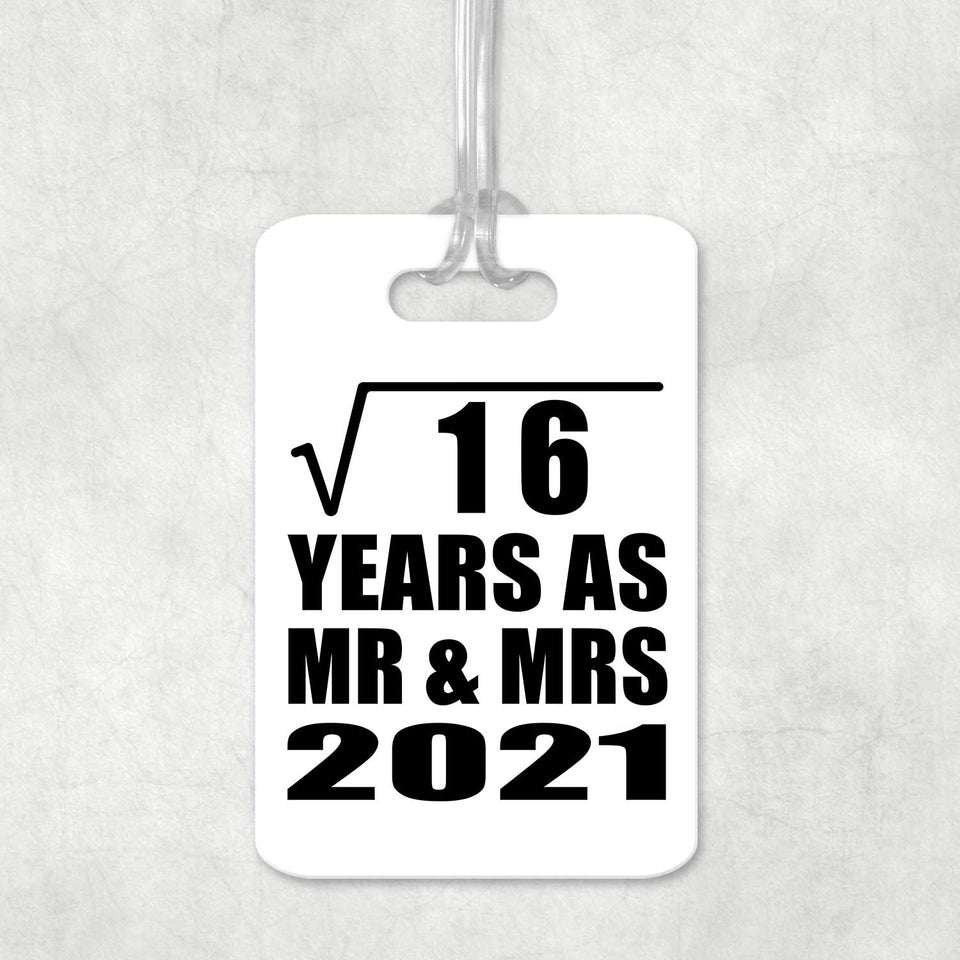 4th Anniversary Square Root of 16 Years As Mr & Mrs 2021 - Luggage Bag Tag