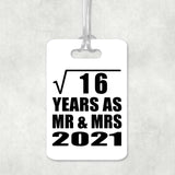 4th Anniversary Square Root of 16 Years As Mr & Mrs 2021 - Luggage Bag Tag