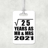 5th Anniversary Square Root of 25 Years As Mr & Mrs 2021 - Luggage Bag Tag