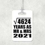 68th Anniversary Square Root of 4624 Years As Mr & Mrs 2021 - Luggage Bag Tag