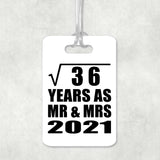 6th Anniversary Square Root of 36 Years As Mr & Mrs 2021 - Luggage Bag Tag
