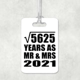 75th Anniversary Square Root of 5625 Years As Mr & Mrs 2021 - Luggage Bag Tag