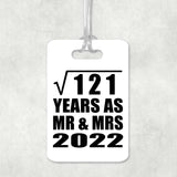 11th Anniversary Square Root of 121 Years As Mr & Mrs 2022 - Luggage Bag Tag