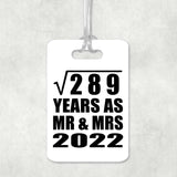 17th Anniversary Square Root of 289 Years As Mr & Mrs 2022 - Luggage Bag Tag