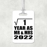 1st Anniversary Square Root of 1 Year As Mr & Mrs 2022 - Luggage Bag Tag