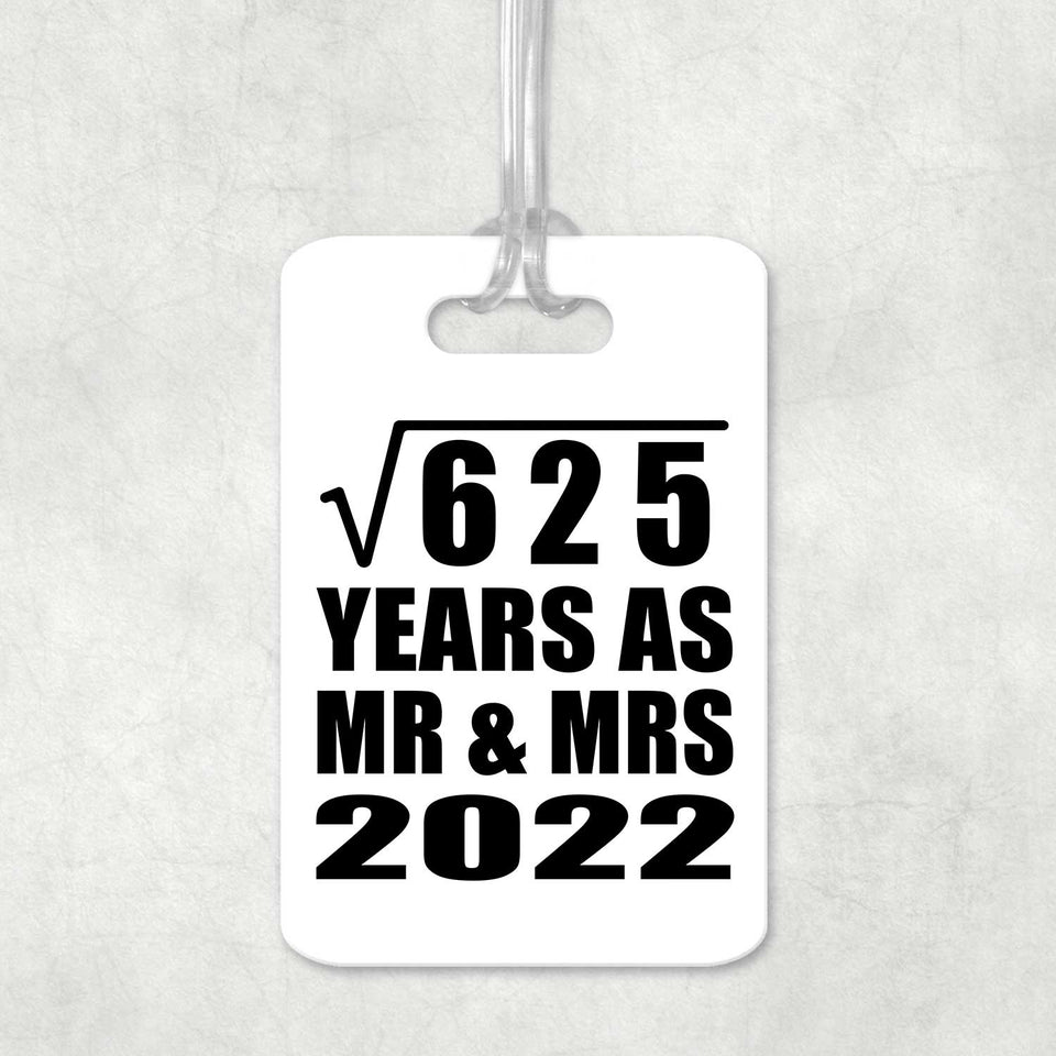 25th Anniversary Square Root of 625 Years As Mr & Mrs 2022 - Luggage Bag Tag