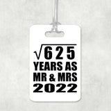 25th Anniversary Square Root of 625 Years As Mr & Mrs 2022 - Luggage Bag Tag