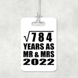 28th Anniversary Square Root of 784 Years As Mr & Mrs 2022 - Luggage Bag Tag