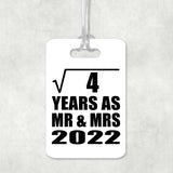 2nd Anniversary Square Root of 4 Years As Mr & Mrs 2022 - Luggage Bag Tag