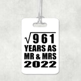 31st Anniversary Square Root of 961 Years As Mr & Mrs 2022 - Luggage Bag Tag