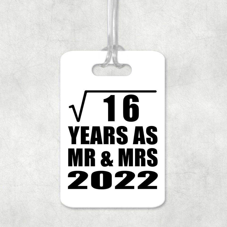 4th Anniversary Square Root of 16 Years As Mr & Mrs 2022 - Luggage Bag Tag