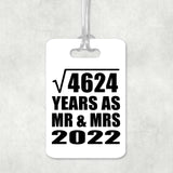 68th Anniversary Square Root of 4624 Years As Mr & Mrs 2022 - Luggage Bag Tag