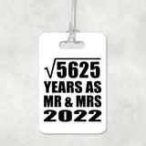 75th Anniversary Square Root of 5625 Years As Mr & Mrs 2022 - Luggage Bag Tag